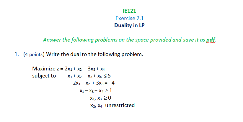 IE121 Exercise 2.1 Duality in LP Answer the following problems on the