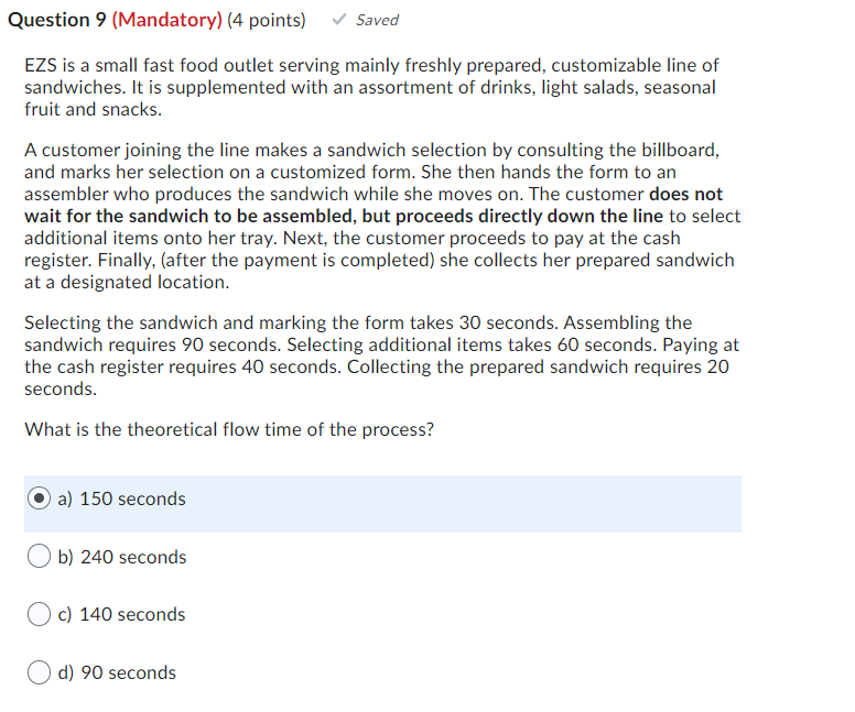 Question 9 (Mandatory) (4 points) Saved EZS is a small fast food