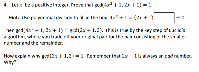 4. Let x be a positive integer. Prove that gcd (4x +
