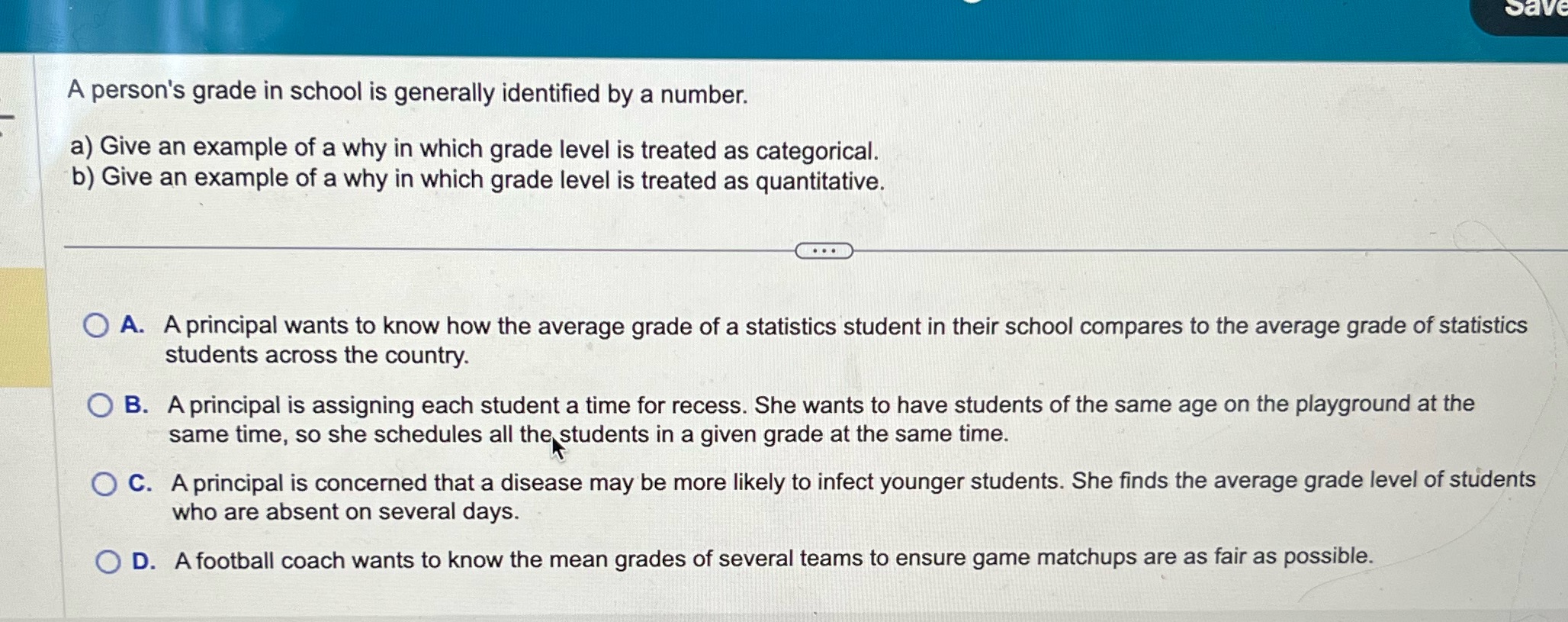 A person's grade in school is generally identified by a number. a)