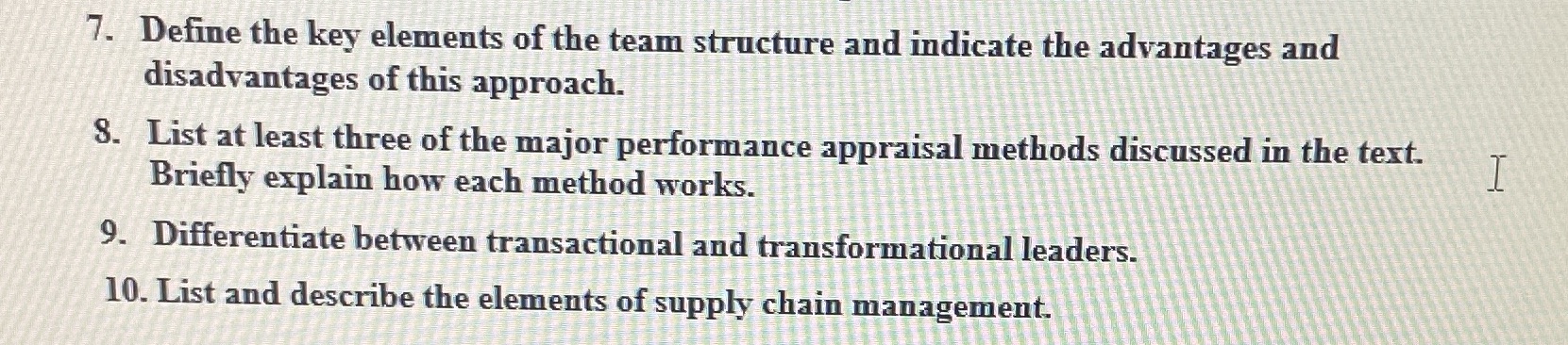 7. Define the key elements of the team structure and indicate the