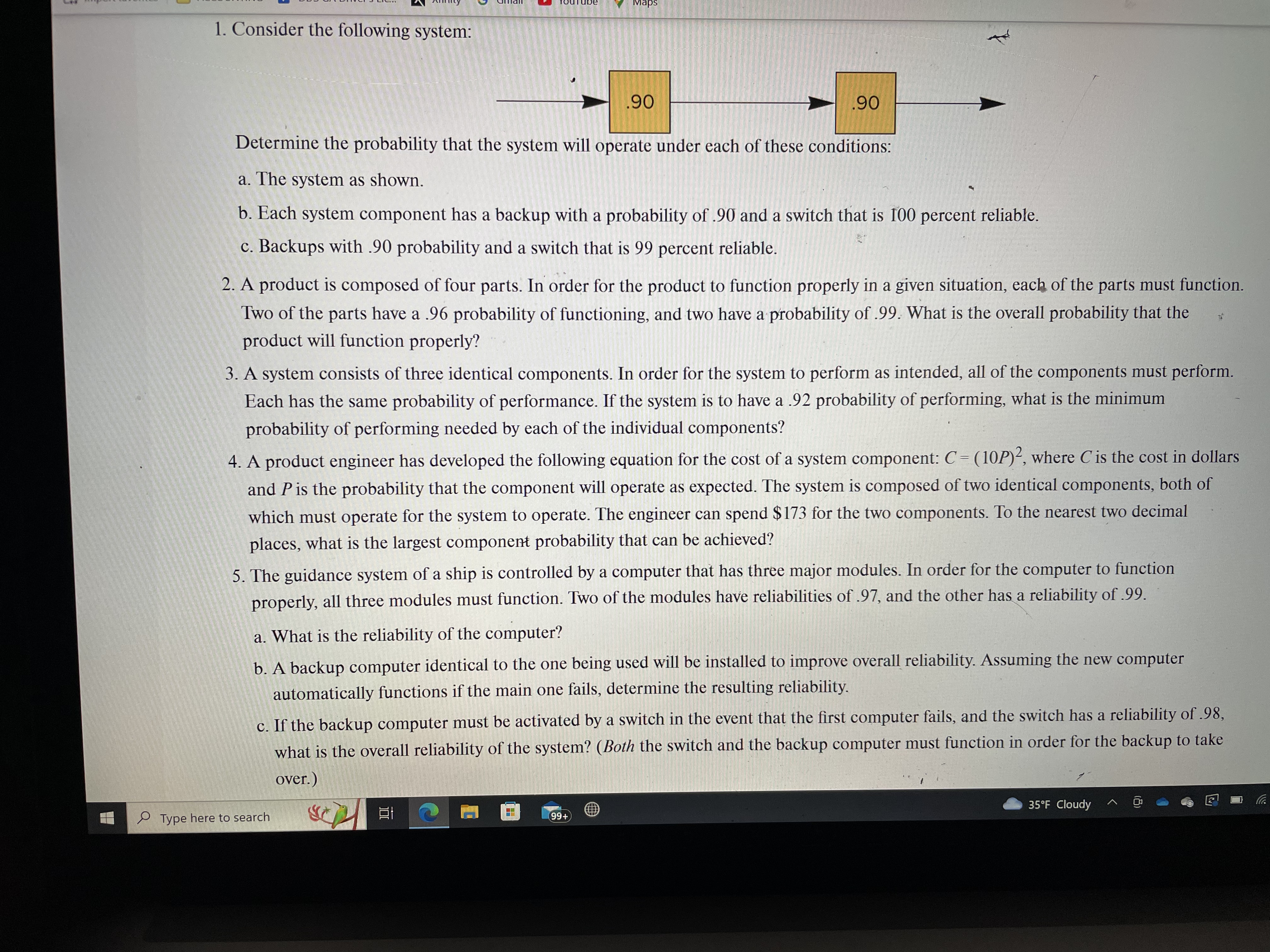 Maps 1. Consider the following system: .90 .90 Determine the probability that
