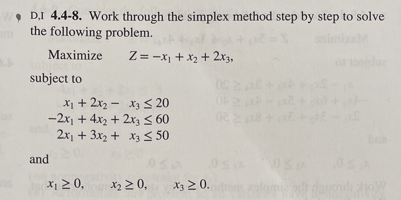 WD,I 4.4-8. Work through the simplex method step by step to solve