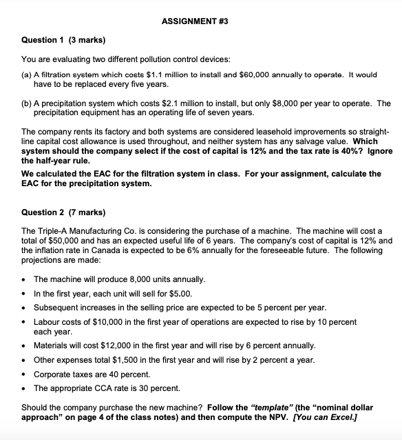 ASSIGNMENT #3 Question 1 (3 marks) You are evaluating two different pollution