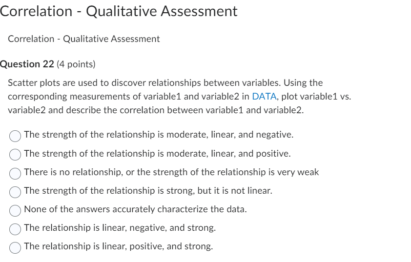 Correlation - Qualitative Assessment Correlation - Qualitative Assessment Question 22 (4 points)