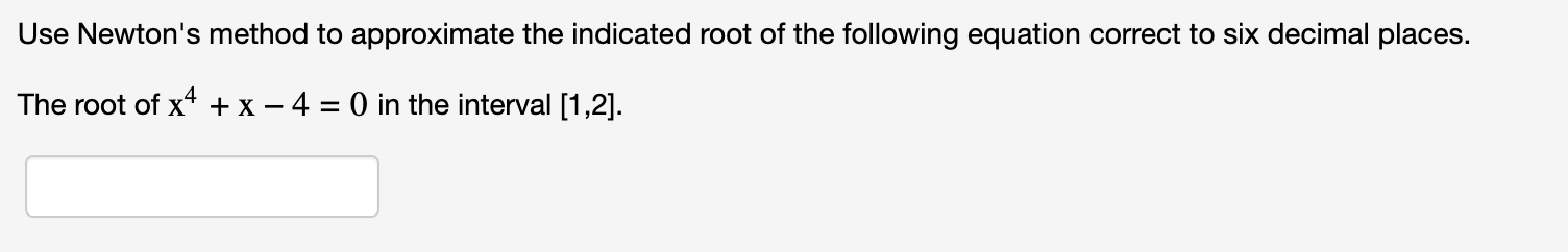 = 2 sin(x) = x (10 points) Use Newton's method to find