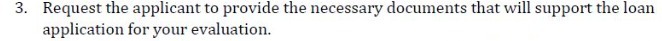 3. Request the applicant to provide the necessary documents that will support