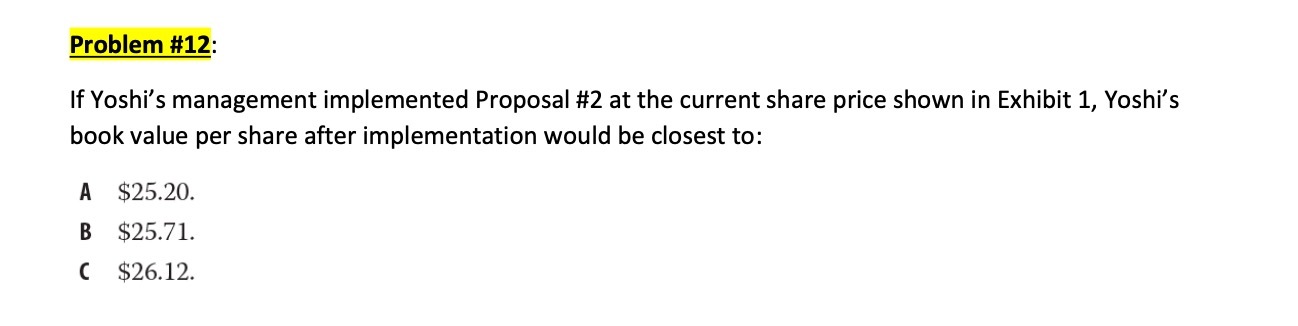 Problem #12: If Yoshi's management implemented Proposal #2 at the current share