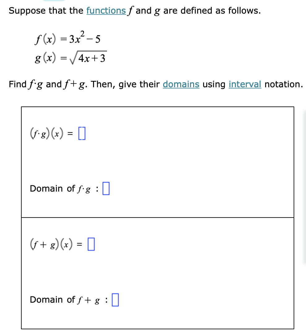 Suppose that the functions and g are defined as follows. f(x) =