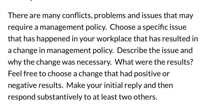 There are many conflicts, problems and issues that may require a management