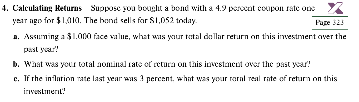 4. Calculating Returns Suppose you bought a bond with a 4.9 percent