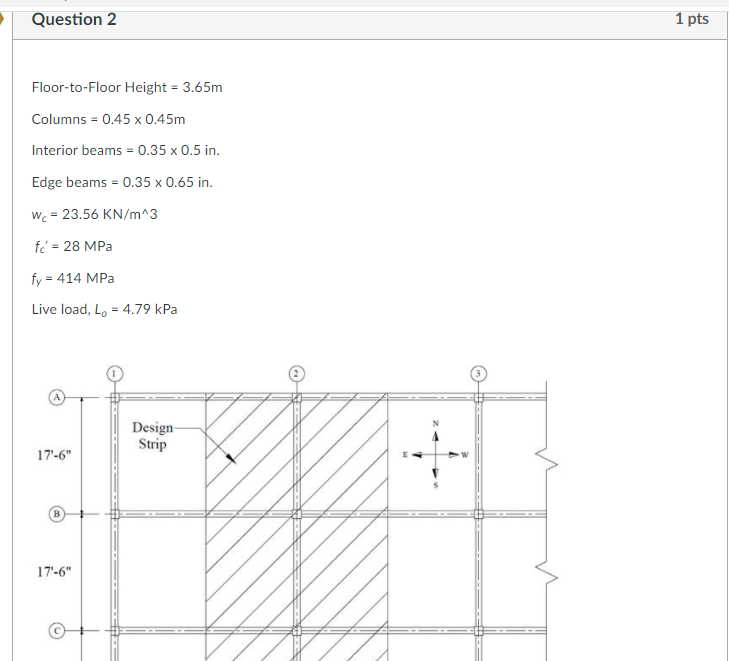 Question 2 Floor-to-Floor Height = 3.65m Columns = 0.45 x 0.45m Interior