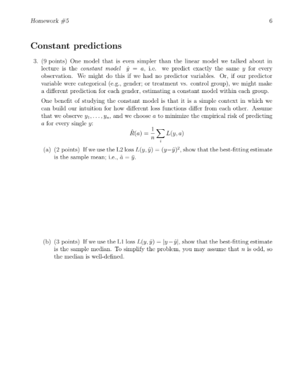 Homework #5 Constant predictions 6 3. (9 points) One model that is
