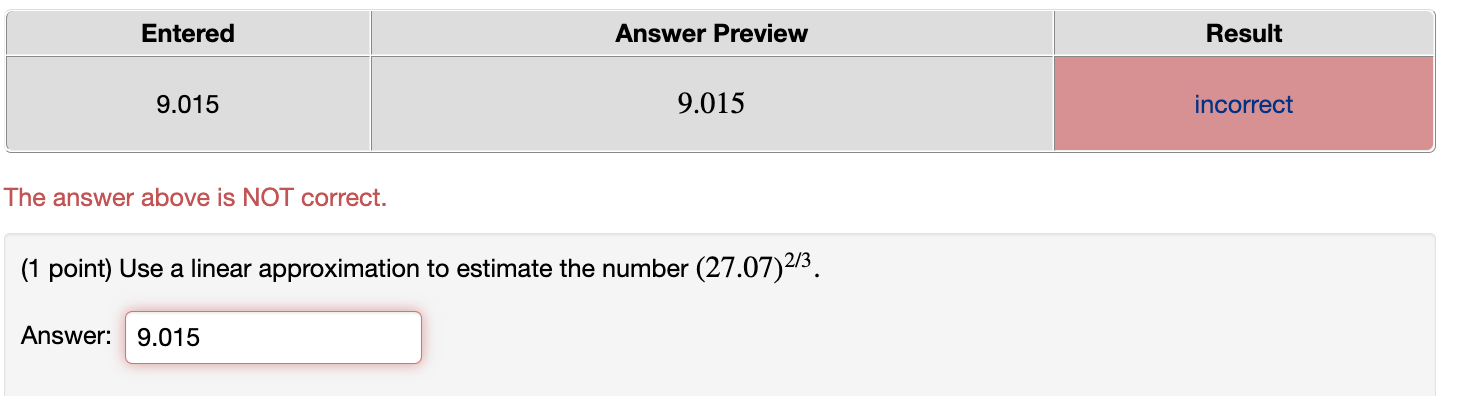 Entered 9.015 Answer Preview Result 9.015 The answer above is NOT correct.