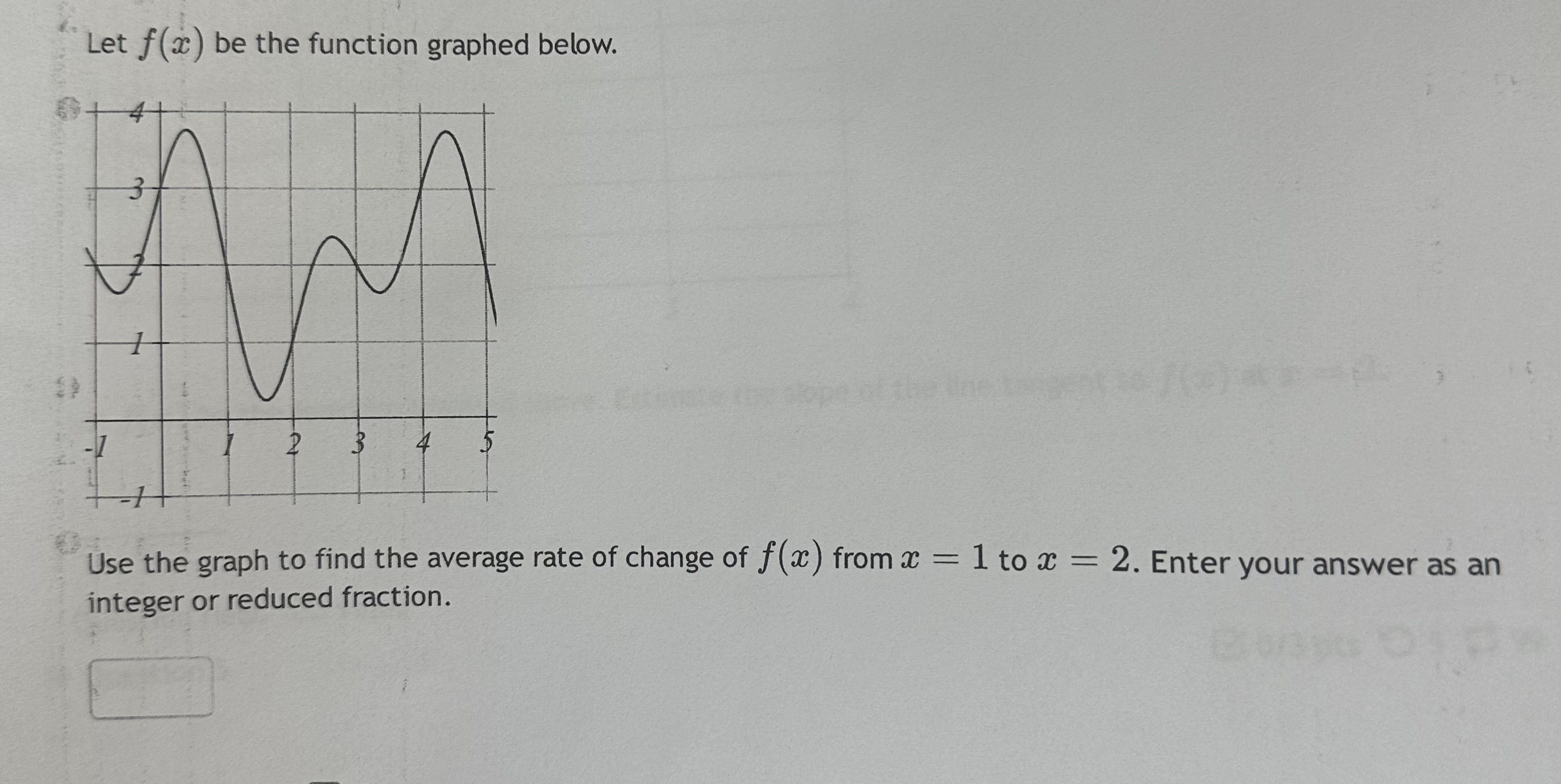 Let f(x) be the function graphed below. 3 1 -1 2 AN