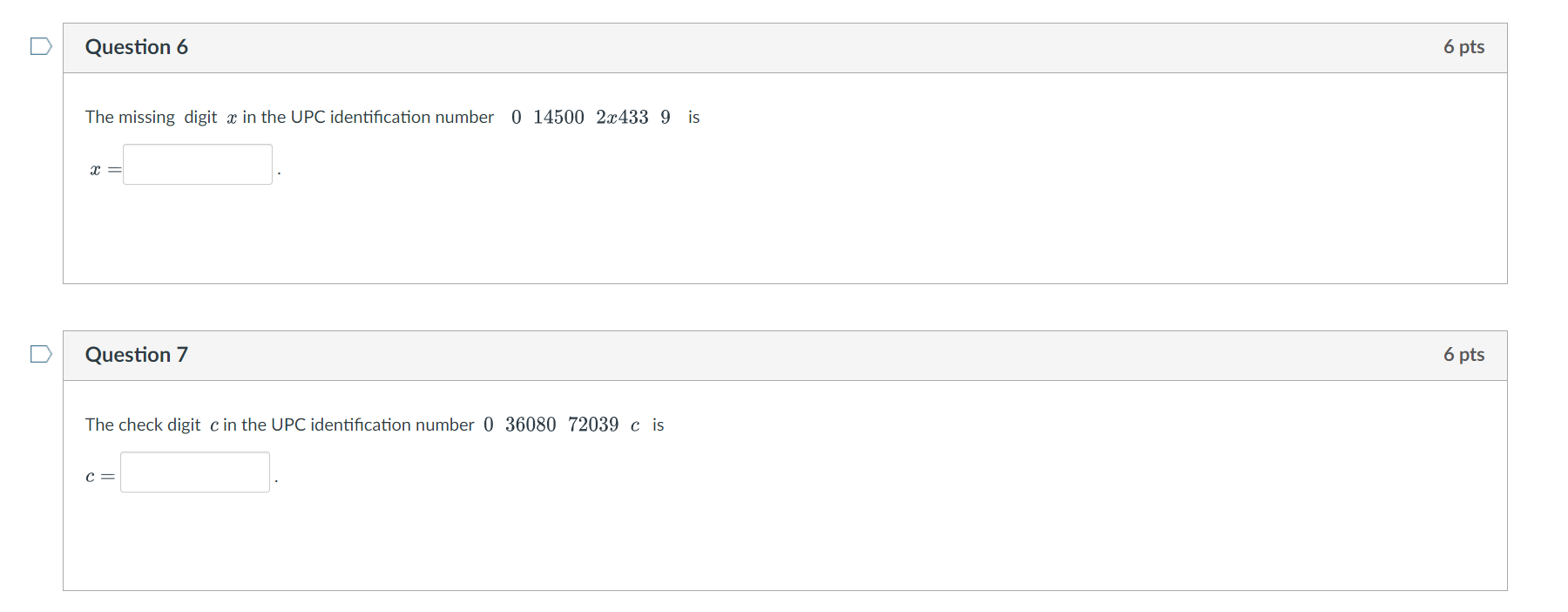 Question 6 The missing digit in the UPC identification number 0 14500