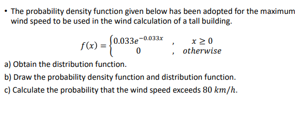 The probability density function given below has been adopted for the maximum