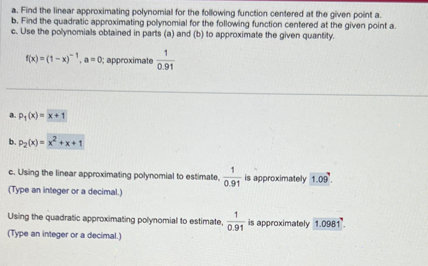 a. Find the linear approximating polynomial for the following function centered at