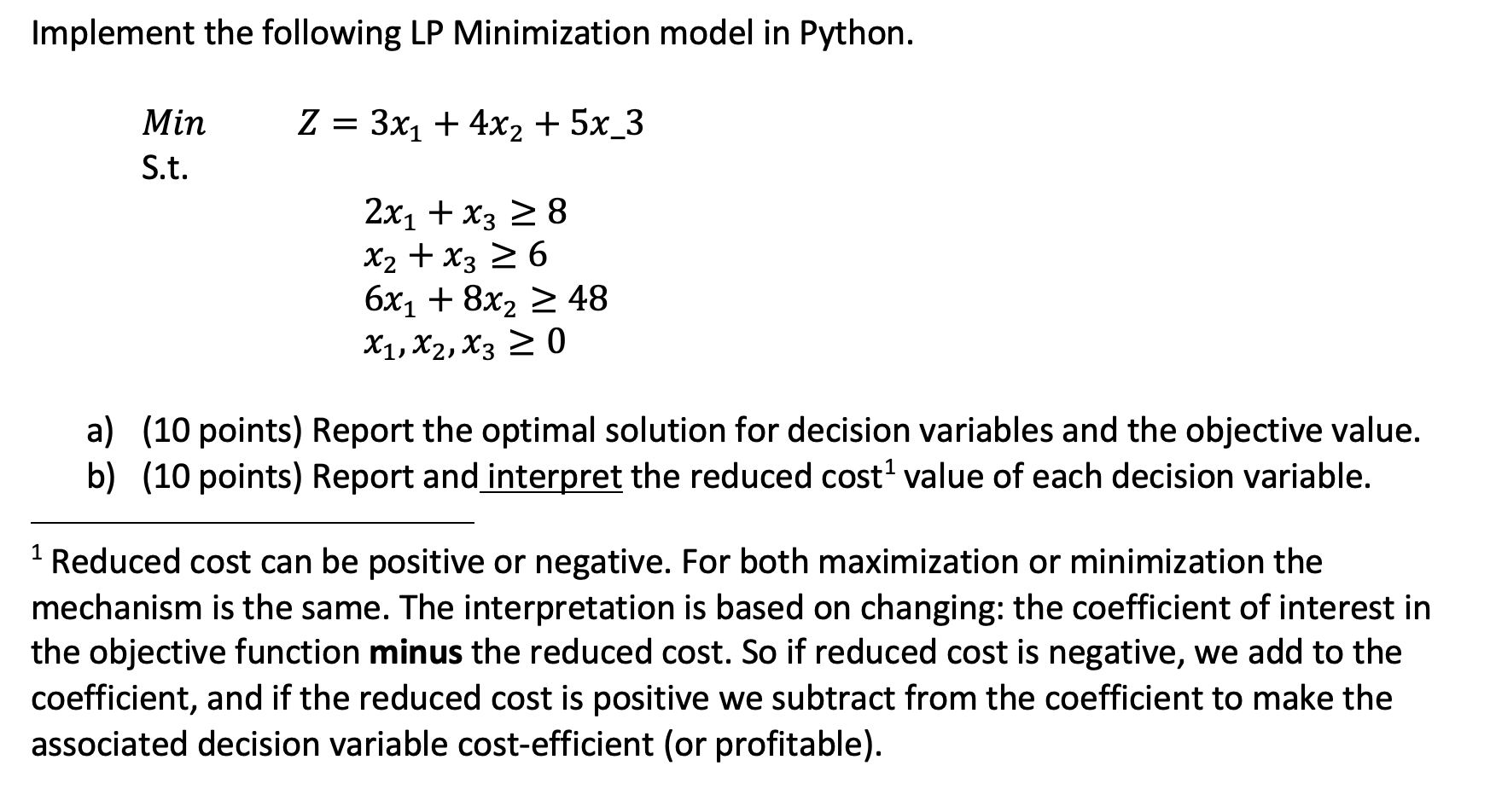 Implement the following LP Minimization model in Python. Min S.t. Z =