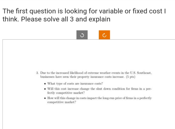 The first question is looking for variable or fixed cost I think.