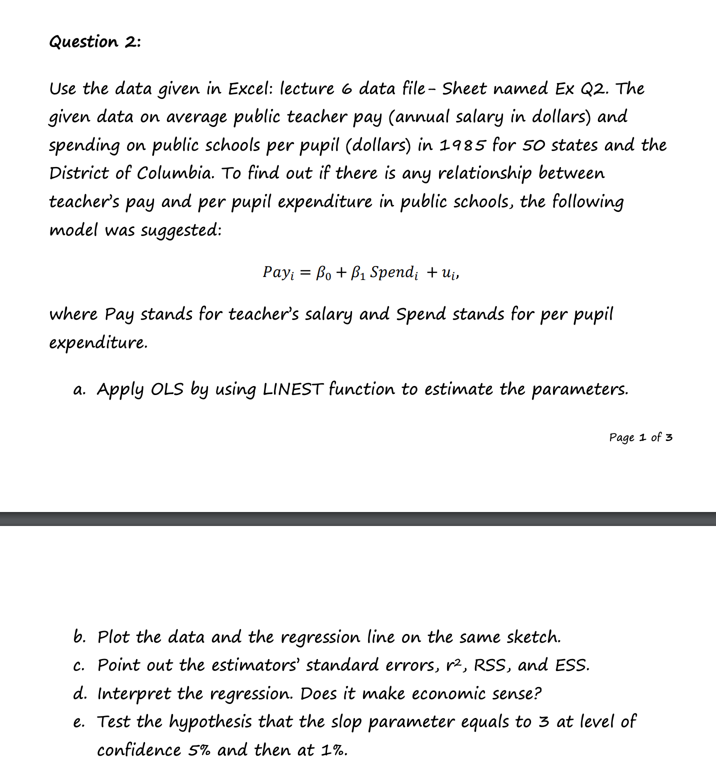 Question 2: Use the data given in Excel: lecture 6 data file