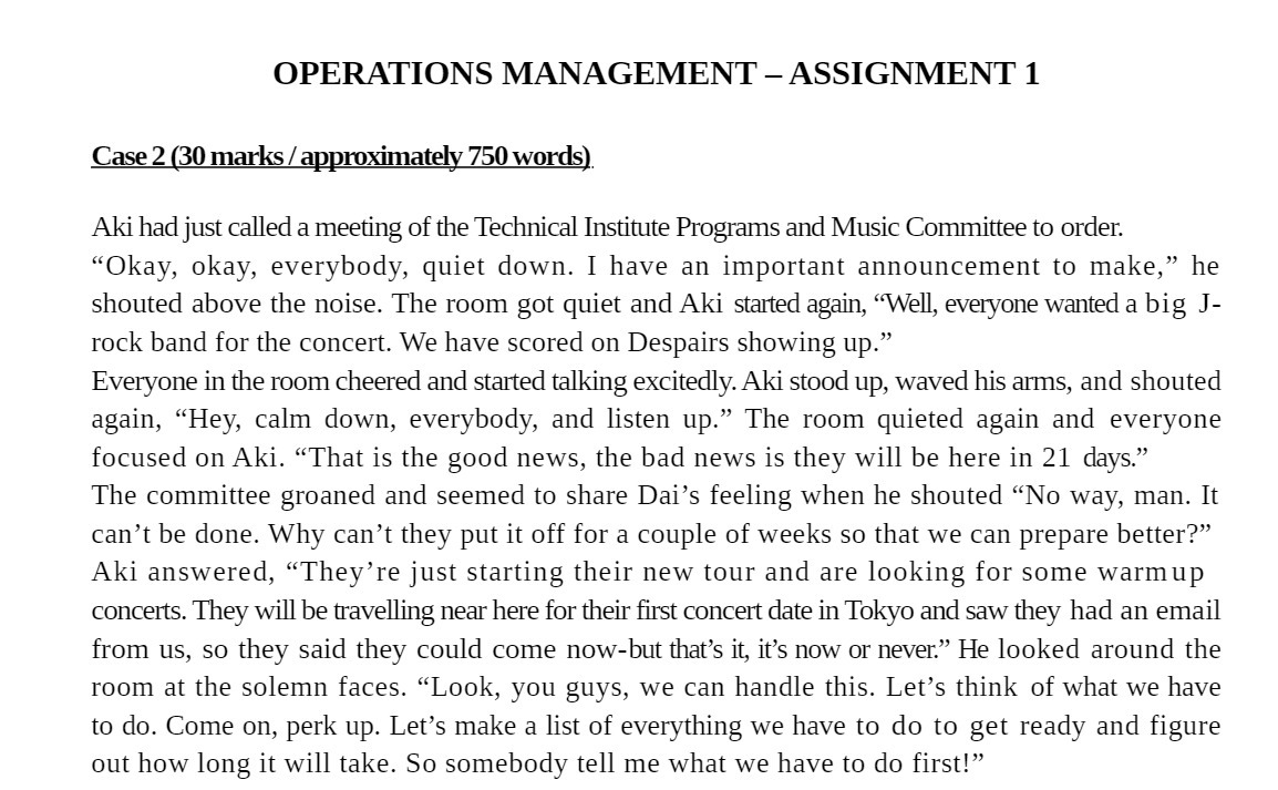 OPERATIONS MANAGEMENT ASSIGNMENT 1 Case 2 (30 marks/approximately 750 words). Aki had