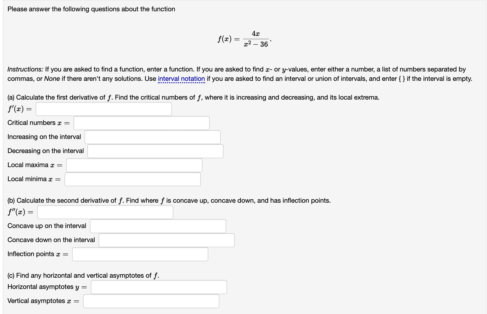 Please answer the following questions about the function 4x f(x) = =