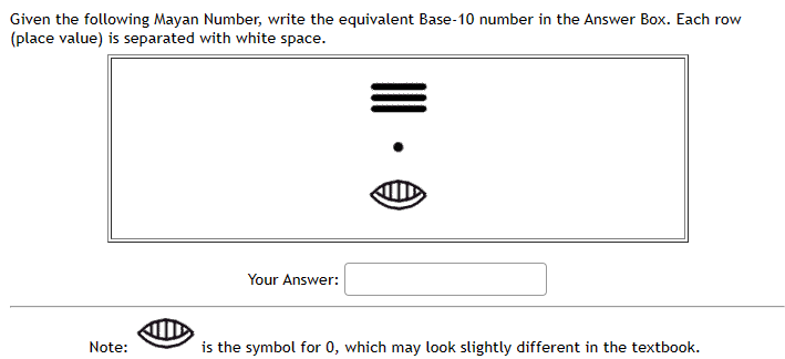 Given the following Mayan Number, write the equivalent Base-10 number in the