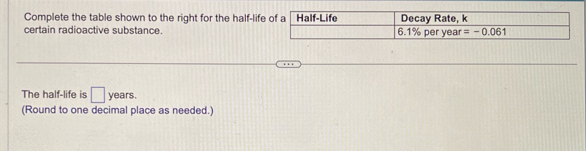 Complete the table shown to the right for the half-life of a