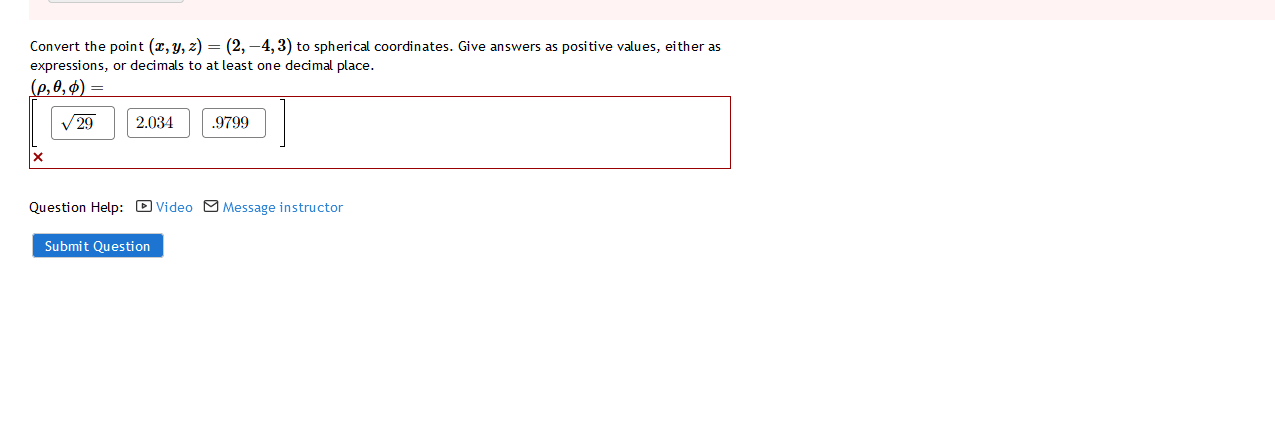 Convert the point (x, y, z) = (2, 4, 3) to spherical