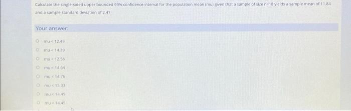 Calculate the single-sided upper bounded 99% confidence interval for the population mean
