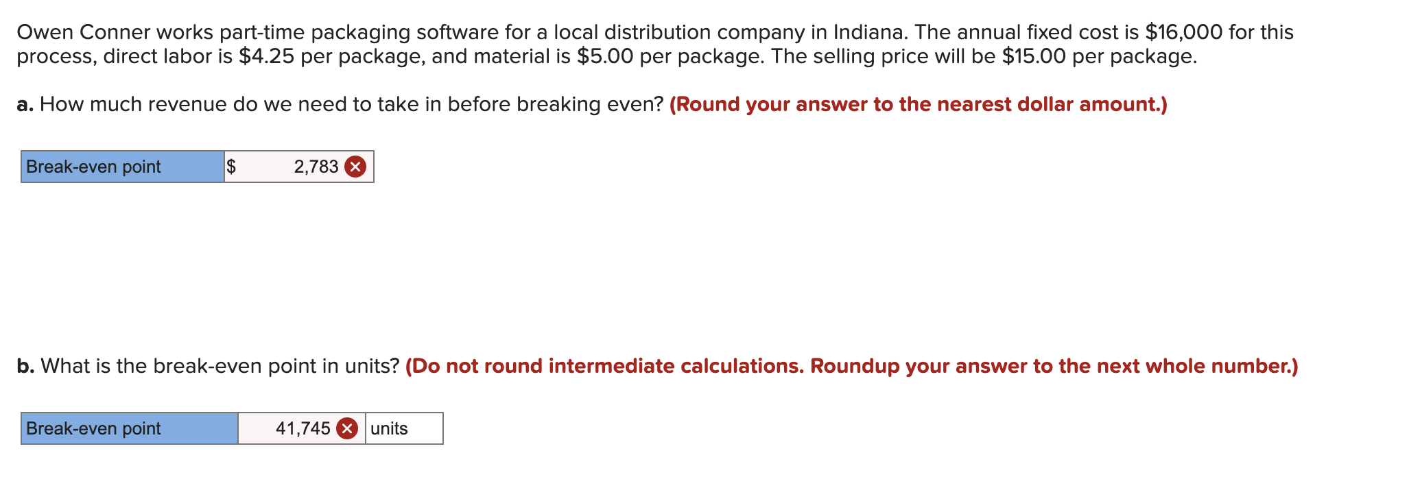 Owen Conner works part-time packaging software for a local distribution company in