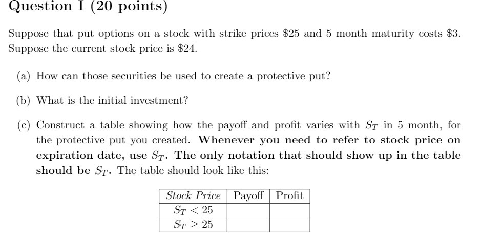 Question I (20 points) Suppose that put options on a stock with