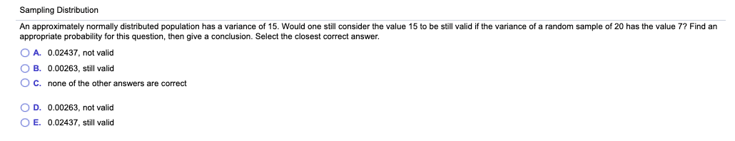 Sampling Distribution An approximately normally distributed population has a variance of 15.