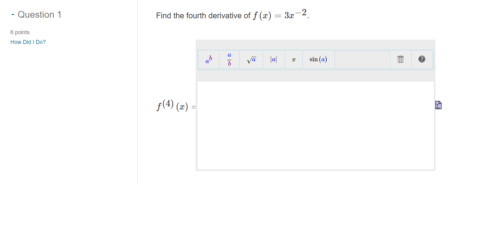 = =3x-2 Question 1 6 points How Did I Do? Find the