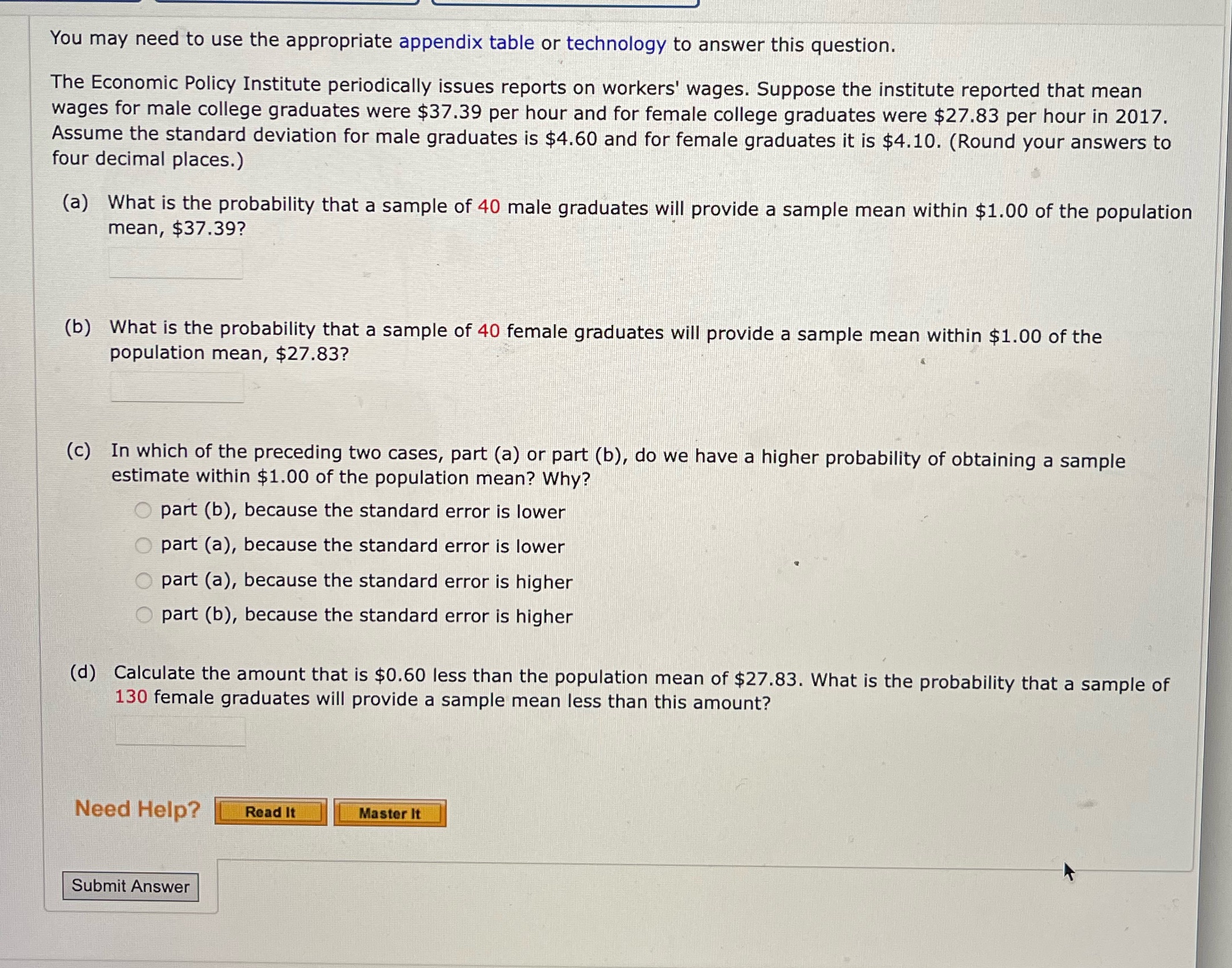 You may need to use the appropriate appendix table or technology to