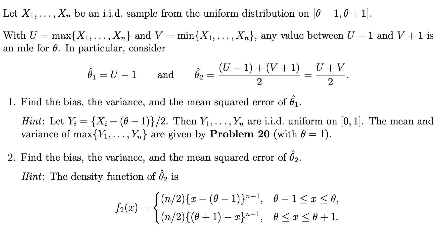 - Let X1,..., Xn be an i.i.d. sample from the uniform distribution