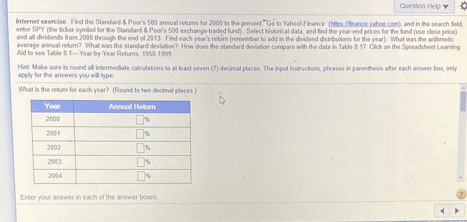 Question Help Internet exercise. Find the Standard & Poor's 500 annual returns