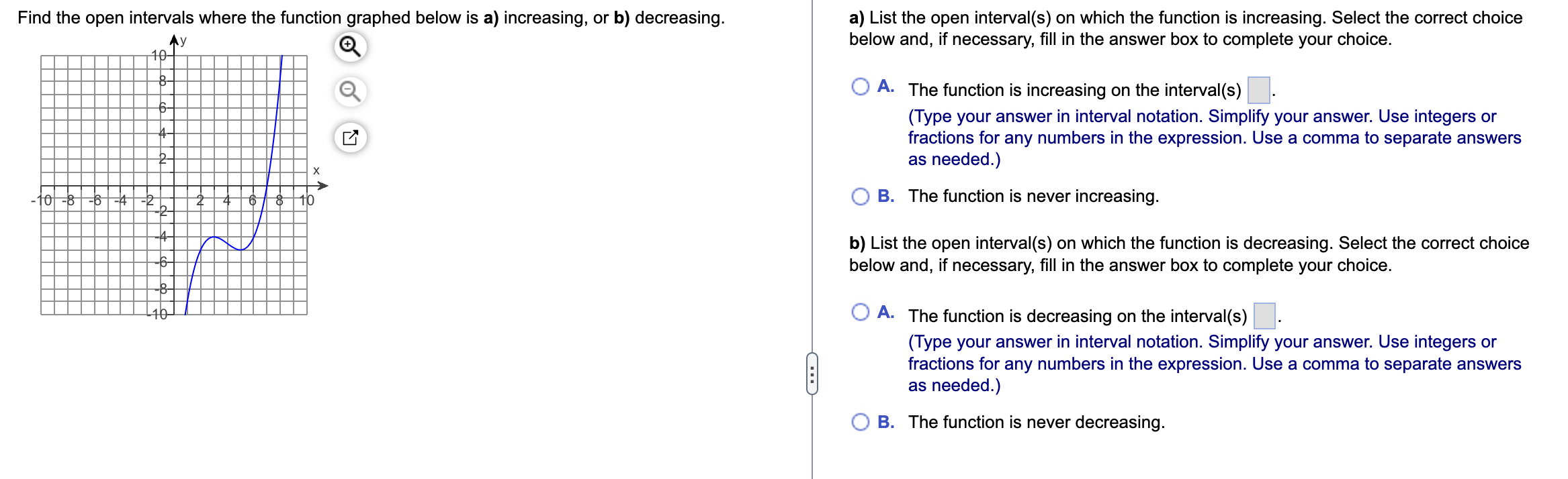 Find the open intervals where the function graphed below is a) increasing,