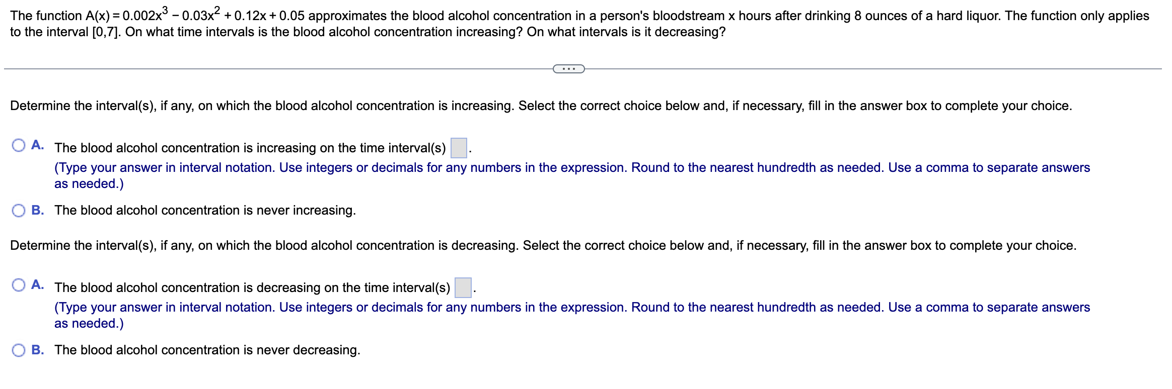 to complete your choice. A. The function is increasing on the interval(s)