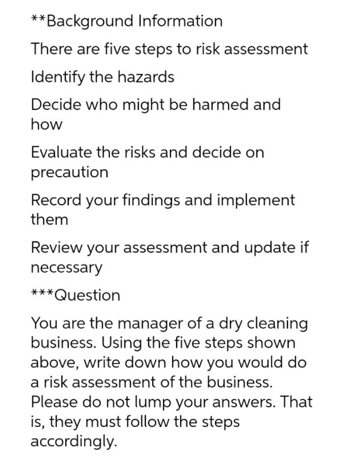 ** *Background Information There are five steps to risk assessment Identify the
