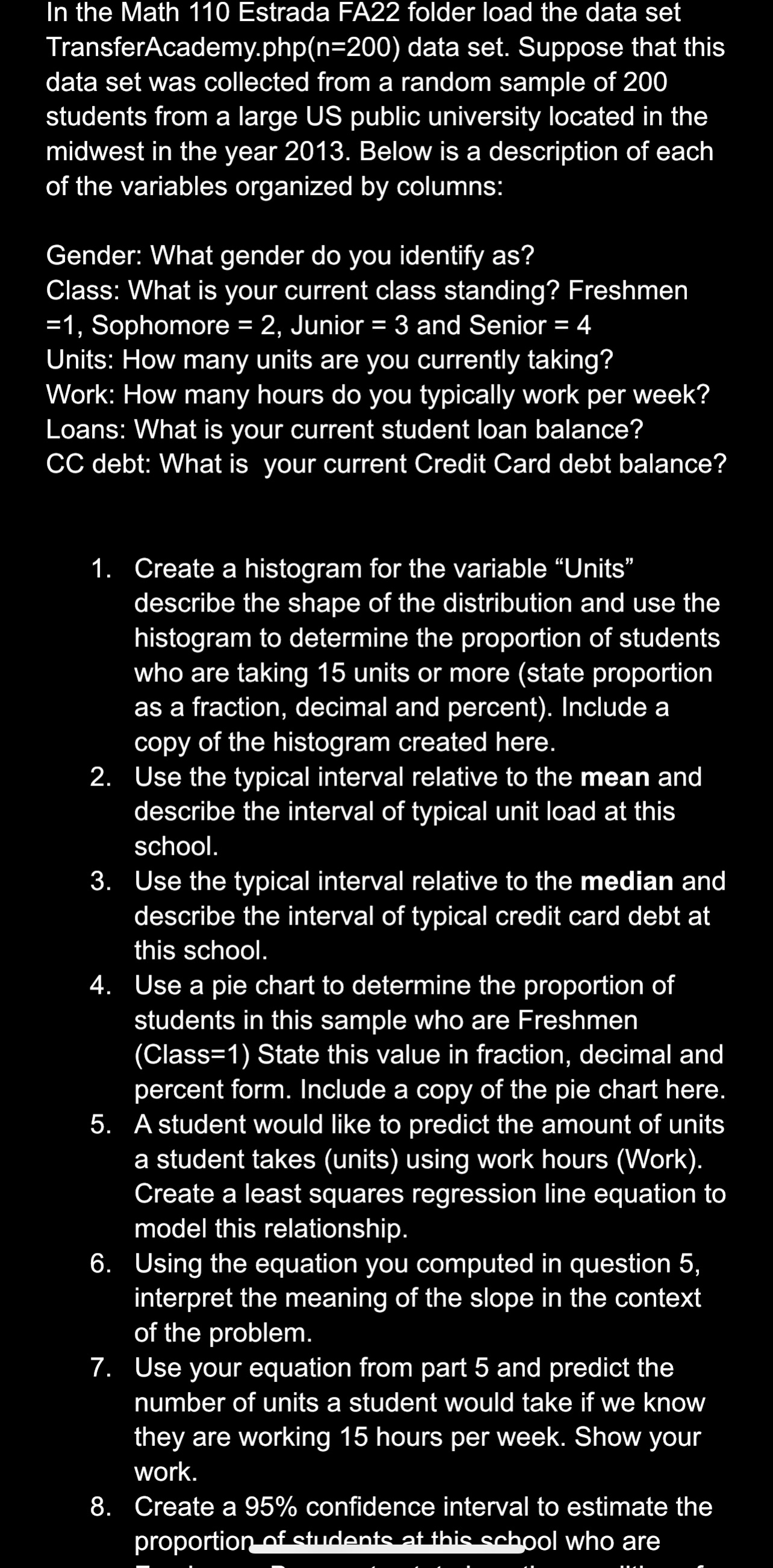 In the Math 110 Estrada FA22 folder load the data set TransferAcademy.php(n=200)