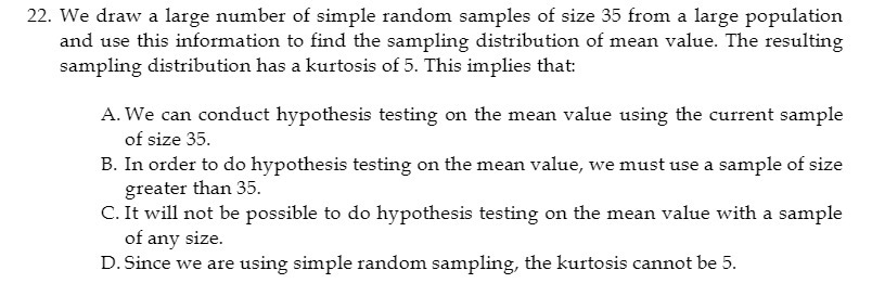 22. We draw a large number of simple random samples of size