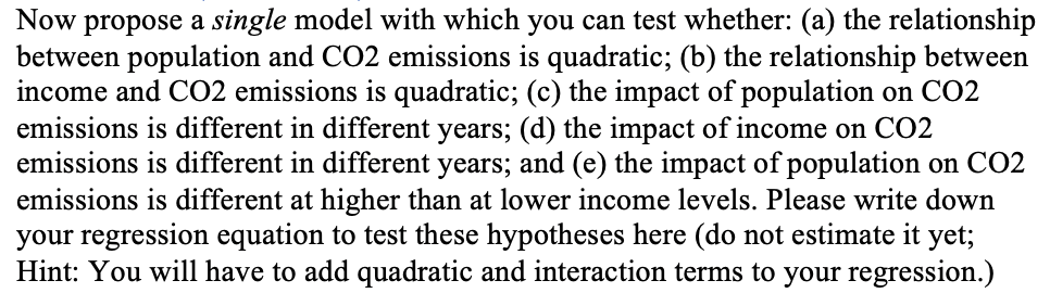 Now propose a single model with which you can test whether: (a)