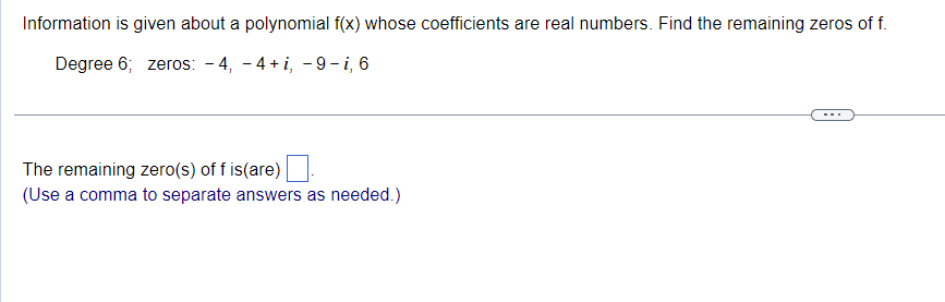 Information is given about a polynomial f(x) whose coefficients are real numbers.