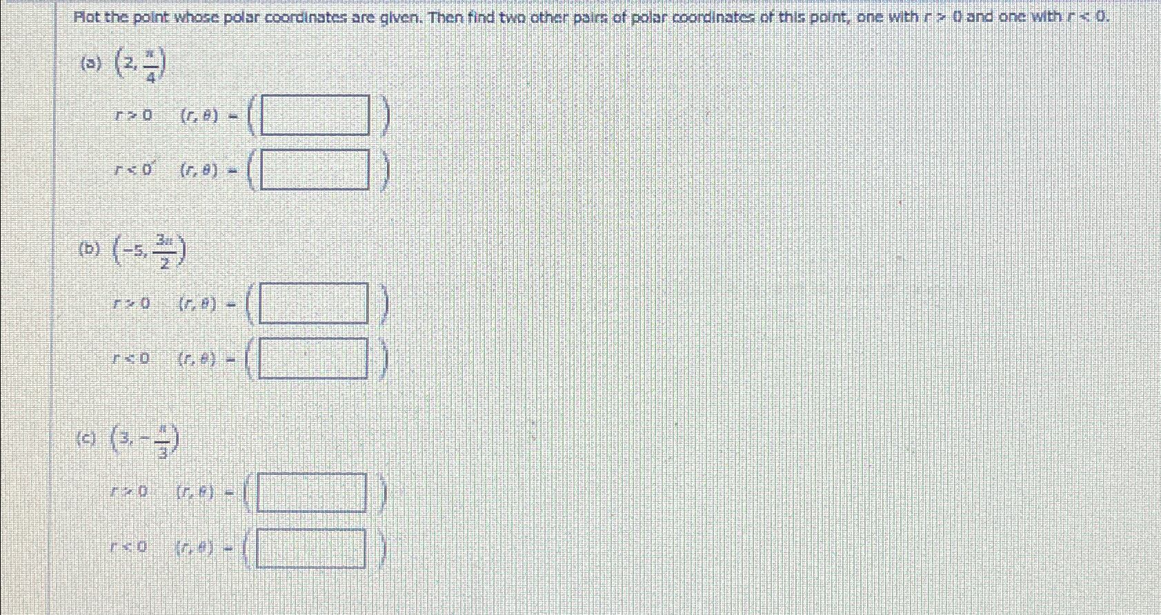 Plot the point whose polar coordinates are given. Then find two other