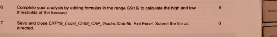 6 Complete your analysis by adding formulas in the range G9:H9 to