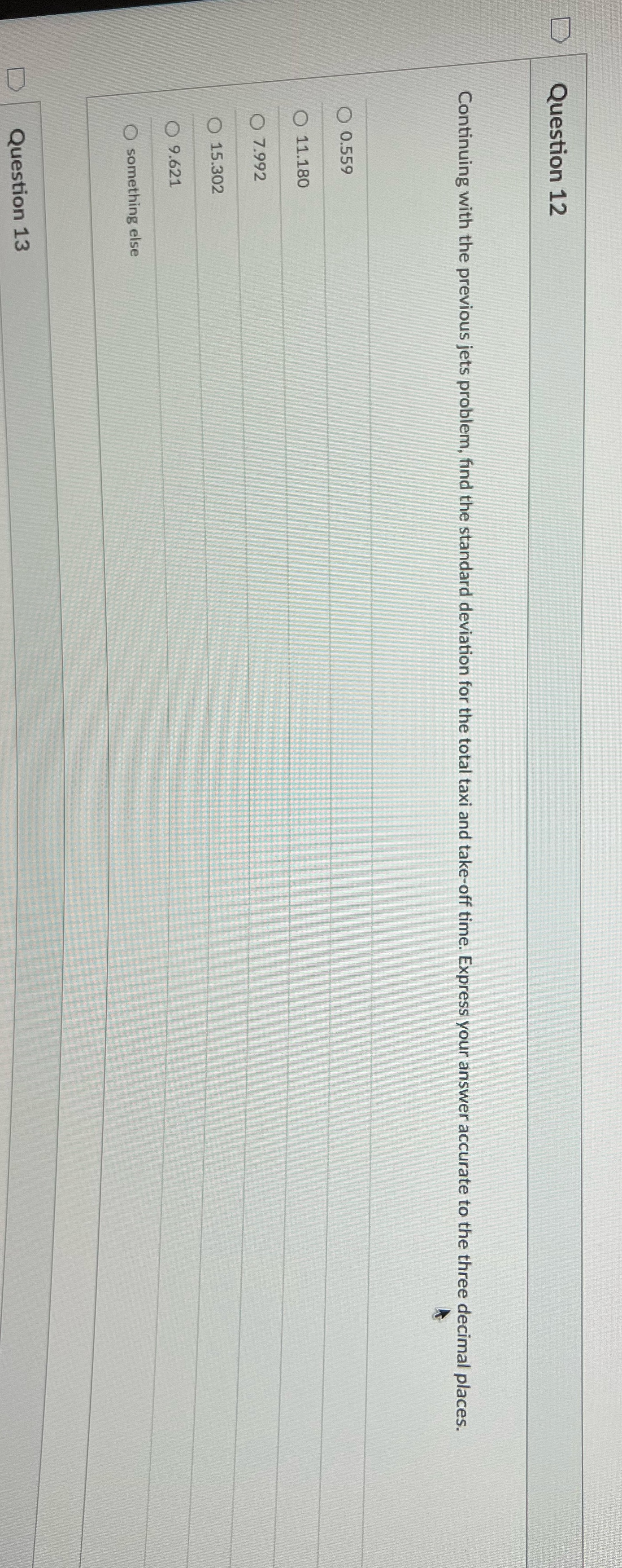 Question 12 Continuing with the previous jets problem, find the standard deviation