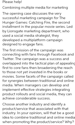 Please help! Combining multiple media for marketing The opening case discusses the