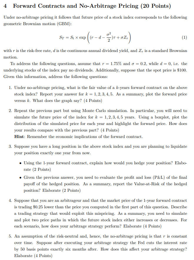 Forward Contracts and No-Arbitrage Pricing (20 Points) Under no-arbitrage pricing it follows